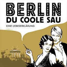 Illustration mit zwei stilisierten Personen vor dem Brandenburger Tor. Der Text "Berlin, Du coole Sau - Eine Liebeserkl&auml;rung" ist prominent platziert., &copy; links im Bild