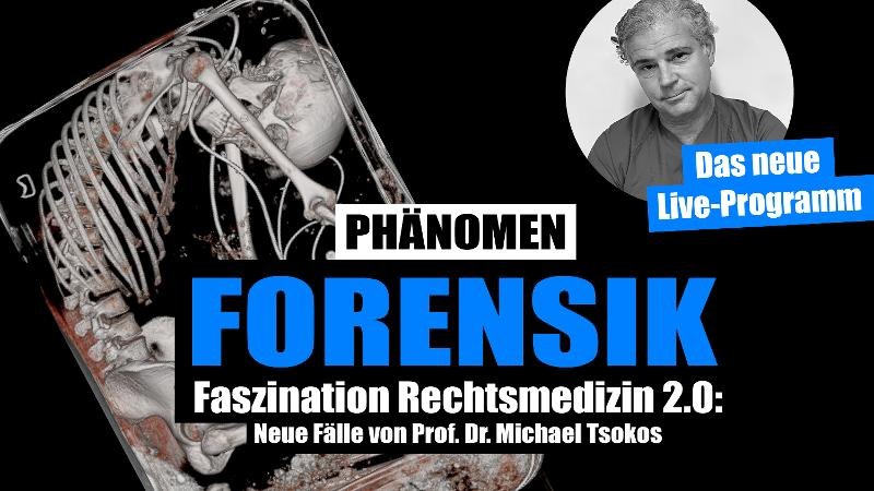 Werbung für das Live-Programm 'Phänomen Forensik' mit Prof. Dr. Michael Tsokos und einem Skelettbild., © Ludwigsburg