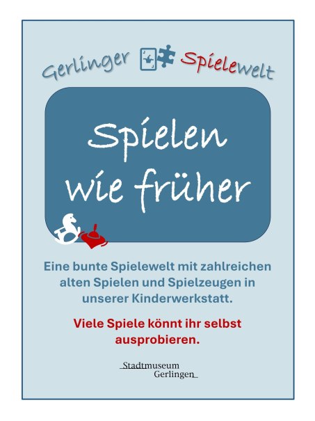 Spielewelt_Plakat, &copy; Stadtmuseum Gerlingen