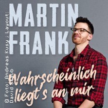 Martin Frank - Wahrscheinlich liegt's an mir, © links im Bild