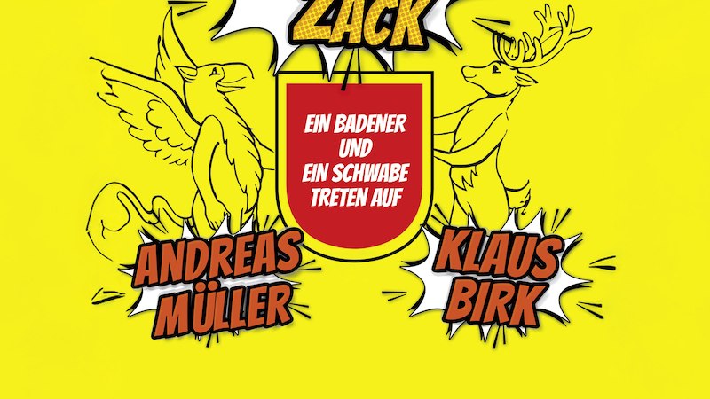 Plakat für 'HomeLändZack' mit Andreas Müller und Klaus Birk, gelber Hintergrund, Comic-Stil, Text: 'Ein Badener und ein Schwabe treten auf'., © Stadtverwaltung Schorndorf Plakat für 'HomeLändZack' mit Andreas Müller und Klaus Birk, gelber Hintergrund, Comic-Stil, Text: 'Ein Badener und ein Schwabe treten auf'., © Stadtverwaltung Schorndorf