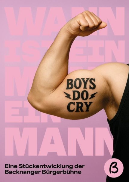 Boys do cry &ndash; Wann ist ein Mann ein Mann?, &copy; (c) Bandhaus Theater Backnang