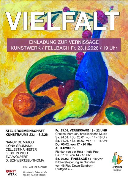 Einladung zur Vernissage der Ausstellung VIELFALT im Kunstwerk Fellbach. Buntes Stillleben im Hintergrund. Termine und K&uuml;nstlerdetails sind aufgef&uuml;hrt.