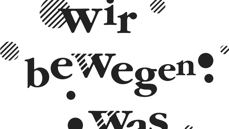 Schriftzug 'Wir bewegen was' in Schwarz-Weiß mit dekorativen Punkten und Streifen., © KKultur-live Schriftzug 'Wir bewegen was' in Schwarz-Weiß mit dekorativen Punkten und Streifen., © KKultur-live