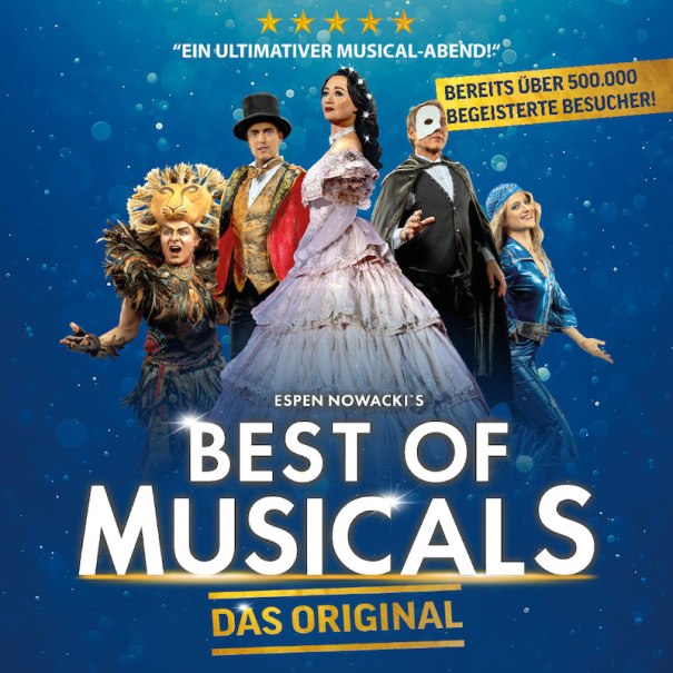 Plakat für 'Best of Musicals' mit Figuren aus bekannten Musicals vor einem blauen Hintergrund. Text: 'Ein ultimativer Musical-Abend!' und 'Bereits über 500.000 begeisterte Besucher!', © Livemacher GmbH Plakat für 'Best of Musicals' mit Figuren aus bekannten Musicals vor einem blauen Hintergrund. Text: 'Ein ultimativer Musical-Abend!' und 'Bereits über 500.000 begeisterte Besucher!', © Livemacher GmbH