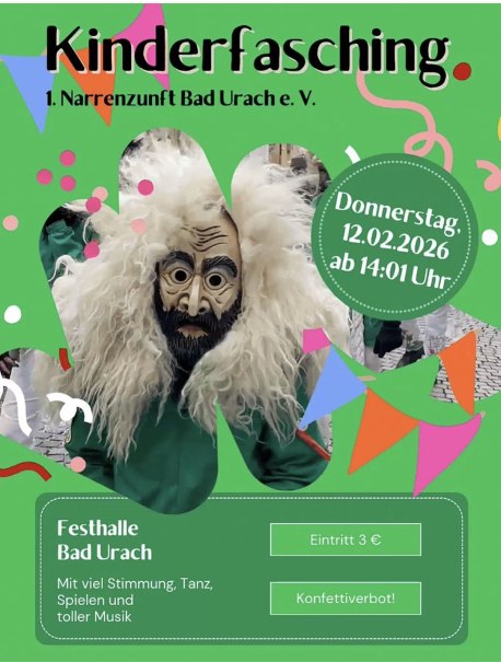 Plakat f&uuml;r den Kinderfasching der 1. Narrenzunft Bad Urach mit einer maskierten Figur, bunten Girlanden und Infos zur Veranstaltung am 12.02.2026.