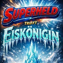 Poster mit dem Titel 'Superheld Trifft Eiskönigin' vor einem eisigen Hintergrund und einem Eispalast., © links im Bild Poster mit dem Titel 'Superheld Trifft Eiskönigin' vor einem eisigen Hintergrund und einem Eispalast., © links im Bild