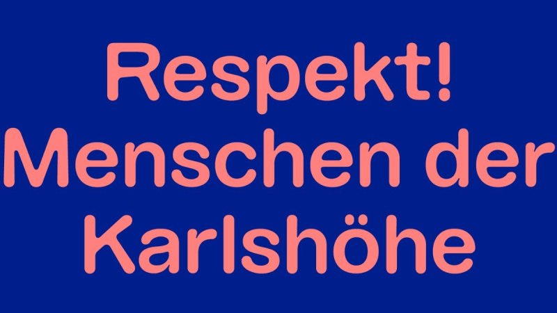 Der Text 'Respekt! Menschen der Karlsh&ouml;he' ist in rosa Schrift auf blauem Hintergrund zu sehen., &copy; Ludwigsburg Museum