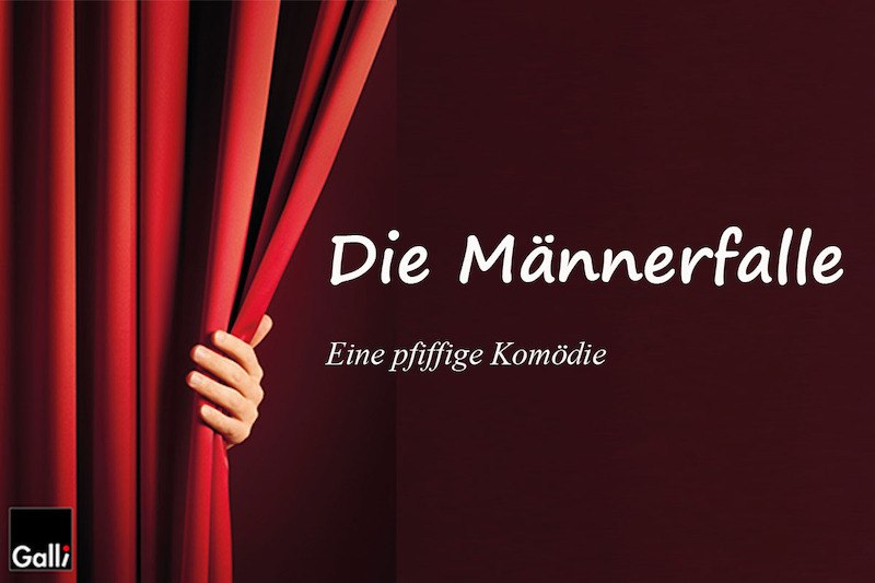 Die M&auml;nnerfalle, &copy; Galli Theater Backnang